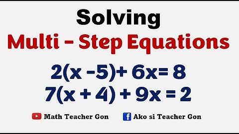 Solving Multi - Step Equations by @MathTeacherGon