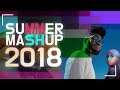 Best of summer mashup 2018  midyear megamix by smmup