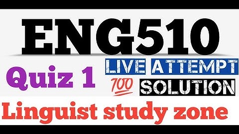 Eng510 Quiz 1 live attempt  2024 | eng510. Quiz 1 live attempt 2024