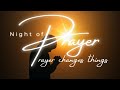 A night of prayer