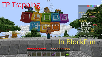 TP TRAPPING in Blockfun Lifesteal server