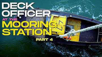 DECK OFFICER AT THE MOORING STATION | PART 4  - FIRST LINES ASHORE