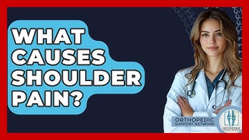 What Causes Shoulder Pain? - Orthopedic Support Network