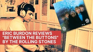 Eric Burdon Reviews The Rolling Stones' \