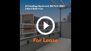 For Lease! 33 Casalingo Boulevard Mill Park, VIC 3082
