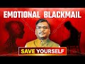 Are You Being Emotionally Blackmailed Without Realizing It? | Psychological Truths You Must Know