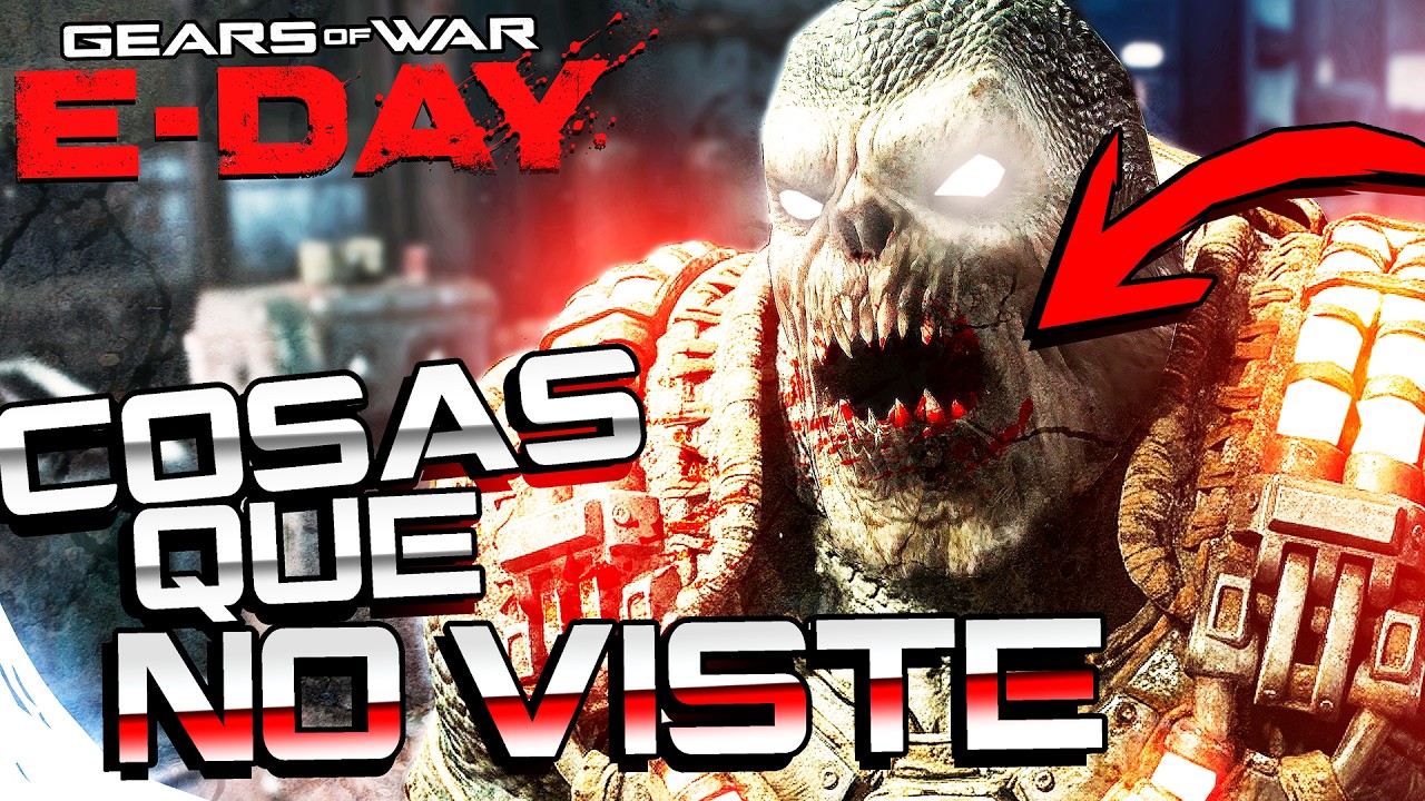 COSAS QUE NO VISTE DEL NUEVO TRAILER DE GEARS OF WAR E-DAY 🔥