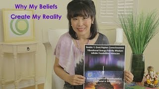 How My Beliefs Create My Reality