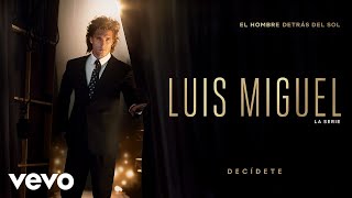 Miniatura de vídeo de "Izan Llunas - Decídete (Luis Miguel La Serie - Audio)"