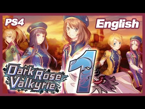 Dark Rose Valkyrie Walkthrough Part 1 ((PS4)) English - No Commentary ᴴᴰ