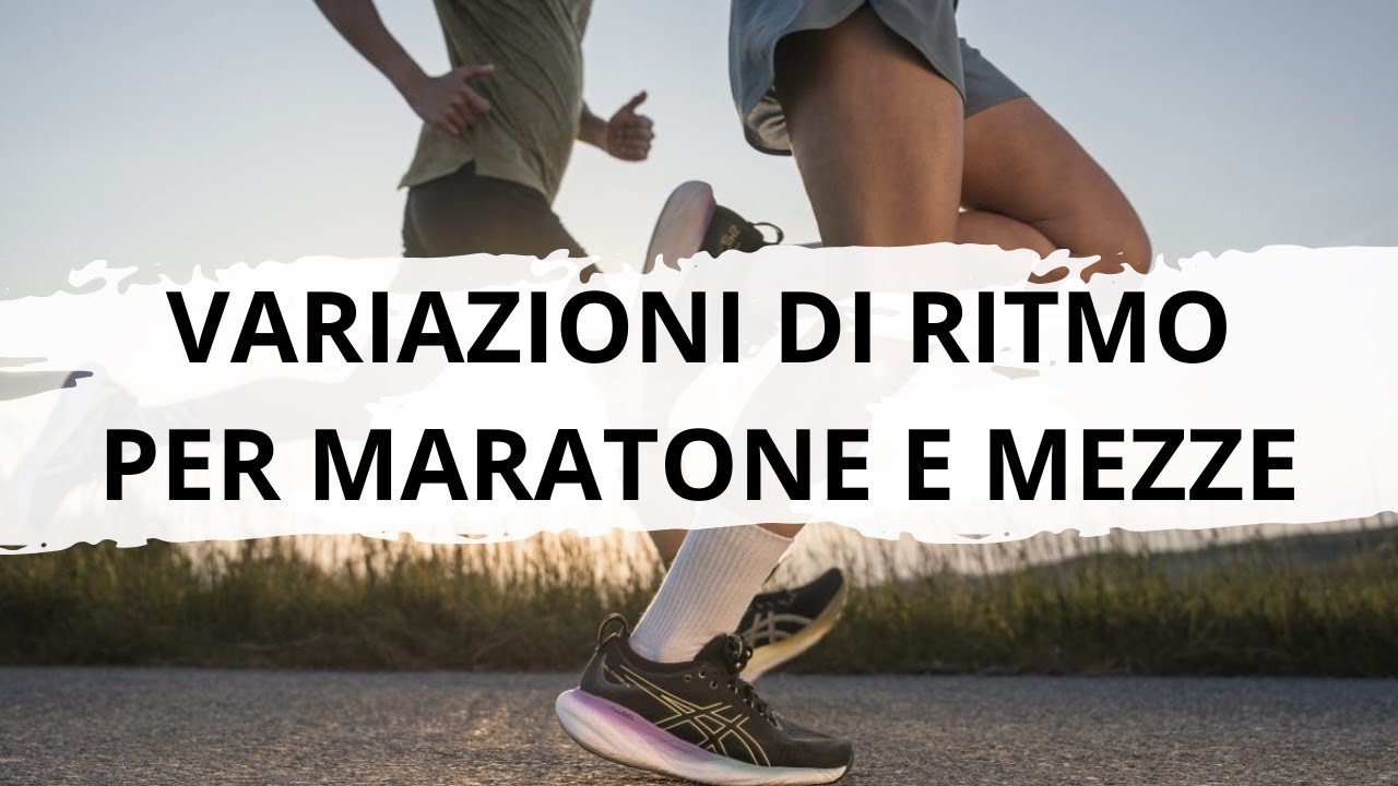 Variazioni di ritmo per maratone e mezze maratone