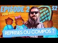 Jouer des reprises ou des compos   pere gal  s2e2