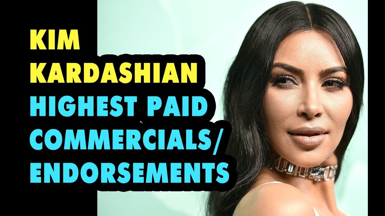 Kim Kardashian Highest Paid Commercials/Endorsements YouTube