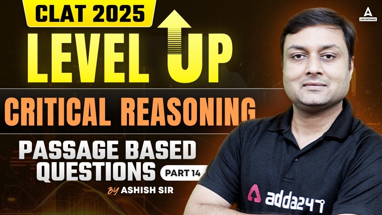 CLAT 2025 | Level Up Series | Critical Reasoning | Passage Based ...
