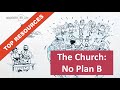 The church  no plan b