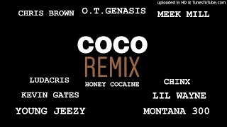 Coco Remix (Chris Brown, O.T Genasis, Meek Mill, Ludacris, LilWayne, Young Jeezy,Kevin Gates, Montan
