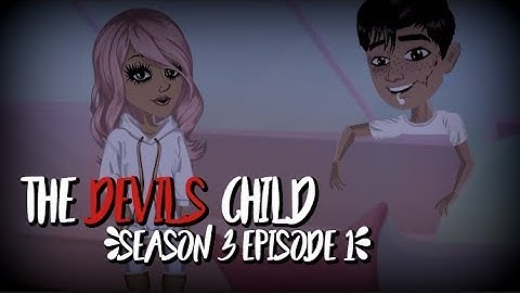 THE DEVILS CHILD S3.EP1 (MSP SERIES)