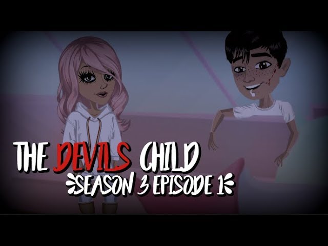 THE DEVILS CHILD S3.EP1 (MSP SERIES)