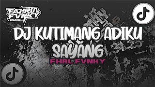 DJ KUTIMANG ADIKU SAYANG STYLE TETEW VIRAL DI TIKTOK REMIXER BY FAHRUL FVNKY TERBARU 2026