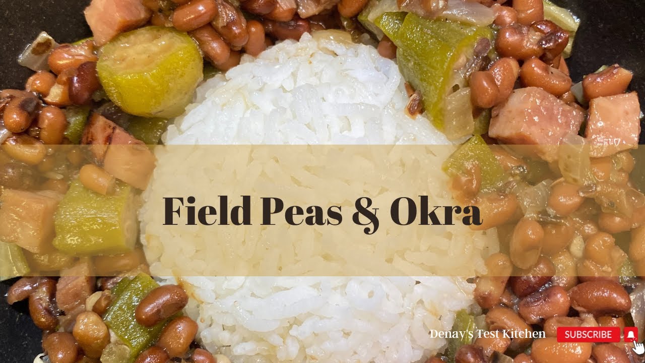 Field Peas & Okra YouTube