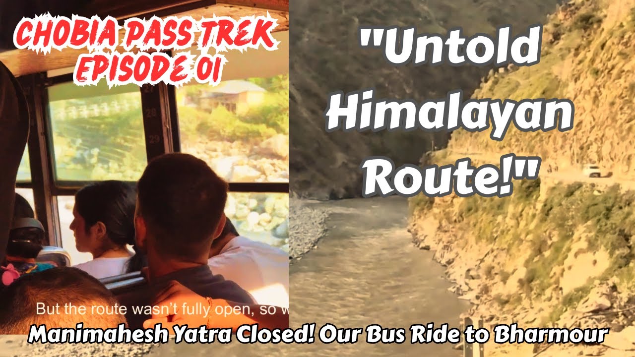 Dalhousie to Bharmour | Landslides & Broken Roads! Gaddi Shepherds Trail - Chobia Pass Ep 01