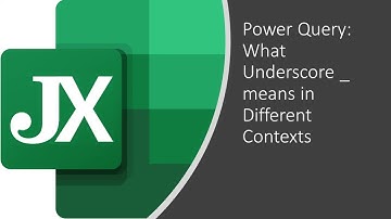 What each _ Means in Different Contexts (Power Query)
