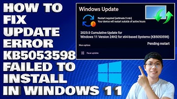 How To Fix Update Error KB5053598 Failed To Install in Windows 11
