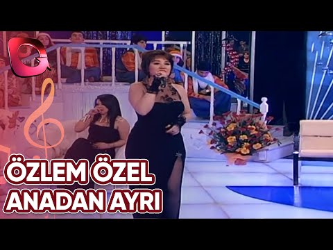 Özlem Özel | Anadan Ayrı | 16 Nisan 2013