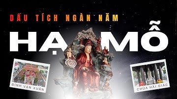 (ENGSUB) Hạ Mỗ: Dấu tích kinh đô xưa vẫn còn vọng lại |  HÀ NỘI HÀNH TRÌNH CẢM XÚC TẬP 25