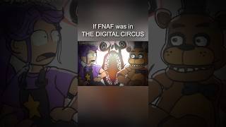 If FNAF was in DIGITAL CIRCUS (Animation)