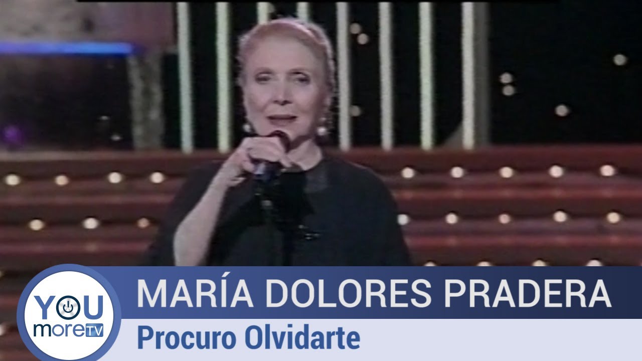 Maria Dolores Pradera Procuro Olvidarte Youtube