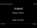 NAKED JAMES ARTHUR (eASY cHORDS AND lYRICS) 1st fret