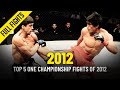 Top 5 ONE Championship Fights Of 2012