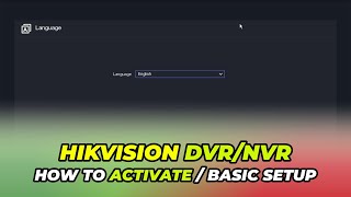 how to activate new hikvision dvr | hikvision dvr basic setup