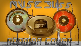 Muse  Bliss ROOMBA COVER + MUSIC VIDEO