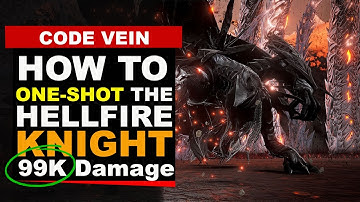 Code Vein - How to Defeat Hellfire Knight EASY (99K Damage)