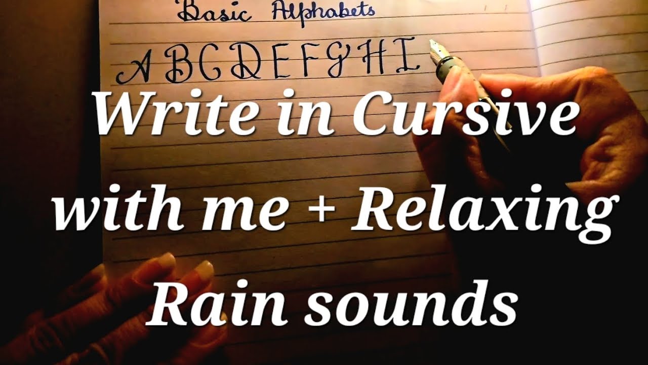 Cursive Alphabets + Rain sounds| Calligraphy | Relaxing music | 5 ...