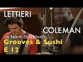 Grooves & Sushi with Norm Stockton: Episode 12 (Normenclature) w/ Chris Coleman & Mark Lettieri!