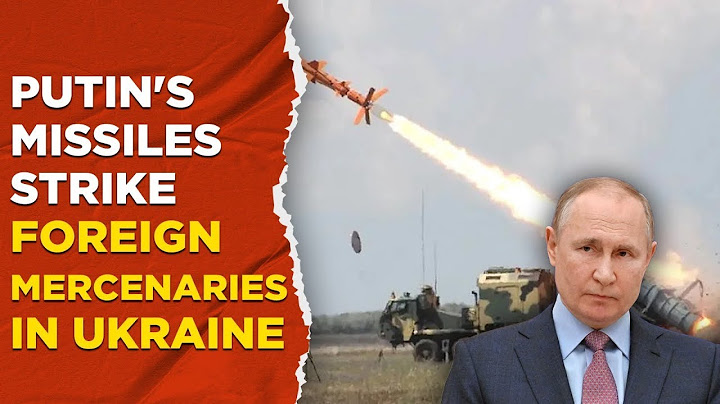 Ukraine War Live : Fury Strikes By Russia Wipes Out Dozens Of Foreign Mercenaries In Donbas Region