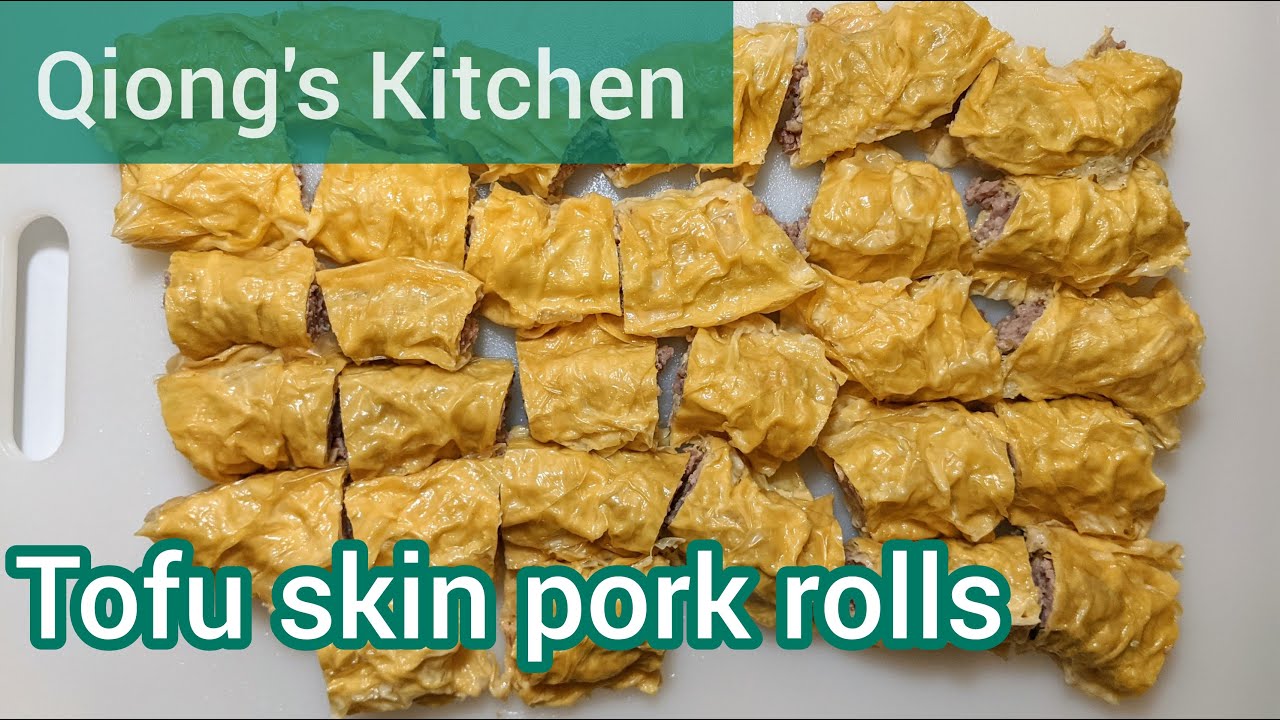 Tofu skin pork rolls 豆腐皮卷 YouTube