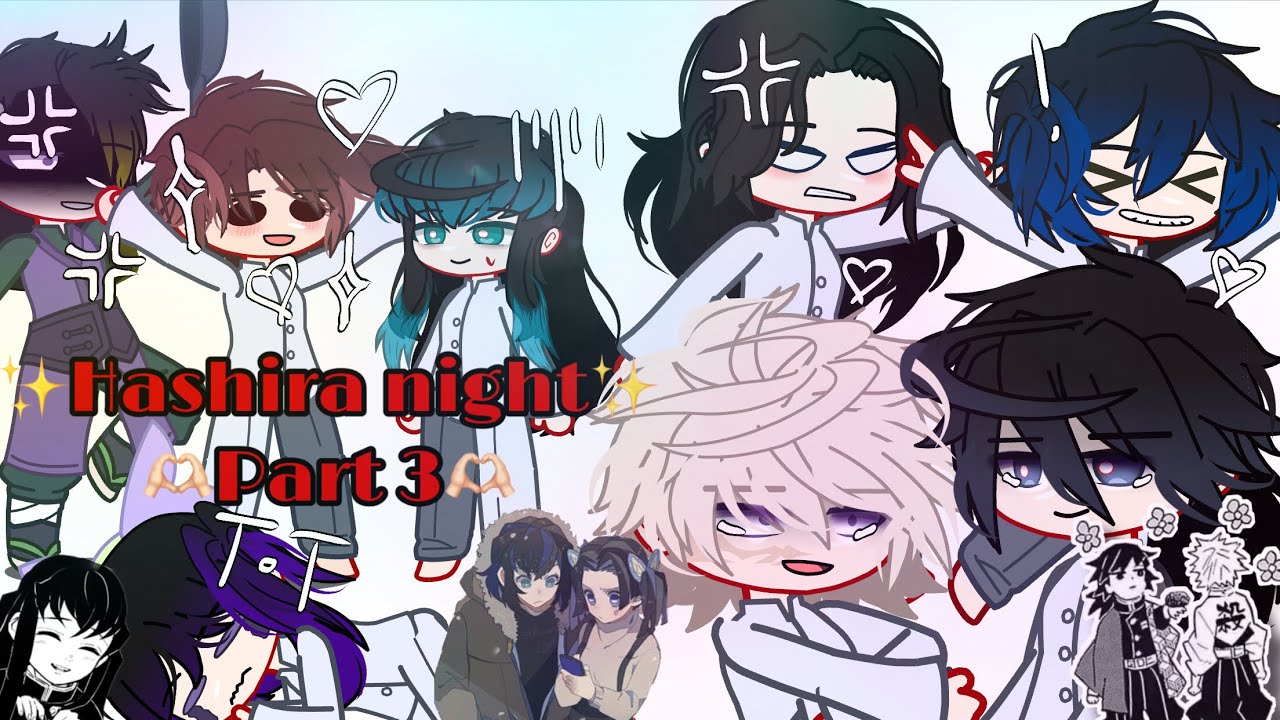 ✨Hashira night✨// part 3 // KnY // +Aoi,Inosuke // –Kyojuro, Tengen //