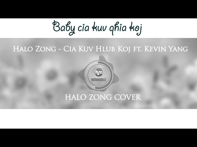 Halo Zong (Cover) CIa Kuv Hlub Koj ft. Kevin Yang class=