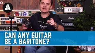 Can a Normal Guitar be a Baritone Guitar?