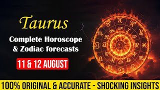 Taurus Daily Horoscope 🔮 August 11-12 | Powerful Zodiac Signs Forecast & Astrology Secrets