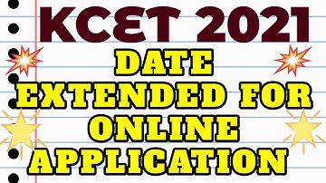 KCET 2021  // DATE EXTENDED FOR ONLINE APPLICATION BY KEA