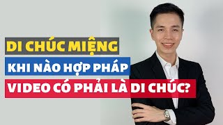 Di chúc miệng như thế nào là hợp pháp | Video có được xem là di chúc miệng hay không?