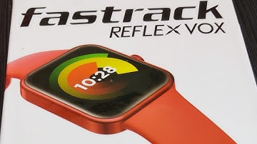 How to setup fastrack REFLEX VOX Smartwatch? |fastrack App|