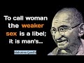 To call woman the weaker sex is a libel; it 8s man&#39;s....||Mahatma Gandhi ||Classic Quotes ||