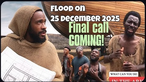 Ebo Noah’s call to the ark!⚠️ :Global Flood is coming on the 25 December 2025 || Ghana prophet 🇬🇭 