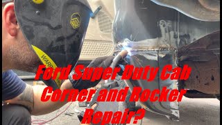 Ford Super Duty Cab Corner and Rocker Repair!!!!